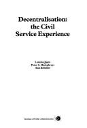 Decentralisation : the civil service experience