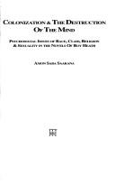 Colonization & the destruction of the mind : psychosocial issues of race, class, religion & sexuality in the novels of Roy Heath