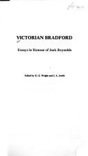 Victorian Bradford : essays in honour of Jack Reynolds