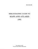 Cover of: Bibliographic Guide to Maps and Atlases, 1991 (Bibliographic Guide to Maps and Atlases)