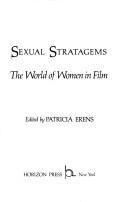 Cover of: Sexual stratagems: the world of women in film