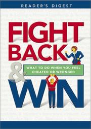 Cover of: Fight Back and Win: What to Do When You Feel Cheated or Wronged