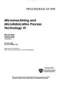 Cover of: Micromachining and Microfabrication Process Technology XI (Proceedings of SPIE)