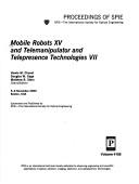 Cover of: Mobile robots XV: and Telemanipulator and telepresence technologies VII : 5-6 November 2000, Boston, USA
