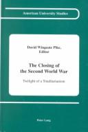 The closing of the Second World War : twilight of a totalitarianism