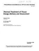 Cover of: Thermal Treatment of Tissue: Energy Delivery and Assessment (Progress in Biomedical Optics and Imaging,)