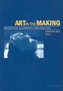 Art in the making : aesthetics, historicity, and practice