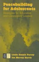 Cover of: Peacebuilding for Adolescents: Strategies for Educators and Community Leaders (Adolescent Cultures, School, Society, Vol. 2)