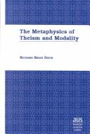 Cover of: The Metaphysics of Theism and Modality by Richard Brian Davis
