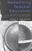 Redefining Teacher Education by Diane D. Orlofsky