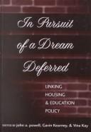 Cover of: In Pursuit of a Dream Deferred: Linking Housing and Education Policy