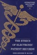 Cover of: The Ethics of Electronic Patient Records