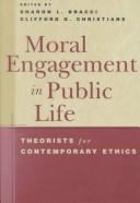 Cover of: Moral Engagement in Public Life: Theorists for Contemporary Ethics (Intersections in Communications and Culture, V. 3)