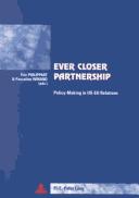 Cover of: Ever Closer Partnership: Policy-Making in Us-Eu Relations (Collection "La Cite Europeenne", No. 24.)