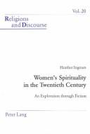 Women's Spirituality In The Twentieth Century by Heather Ingman