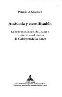 Anatomia Y Escenificacion by Patricia A. Marshall