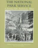 Cover of: The National Park Service: A Seventy-Fifth Anniversary Album