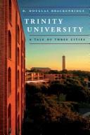 Cover of: Trinity University: A Tale Of Three Cities