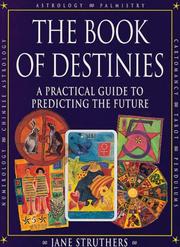 Cover of: The book of destinies: a practical guide to predicting the future