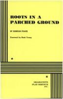 Cover of: Roots in a Parched Ground.