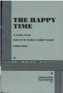 Cover of: The Happy Time. by Samuel Taylor, Robert Fontaine