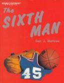 Cover of: Sixth Man (Double Fastback Sports Series)