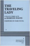 Cover of: The Traveling Lady. by Horton Foote