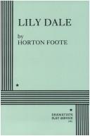 Cover of: Lily Dale. by Horton Foote