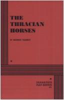 Cover of: The Thracian Horses. by Maurice Valency
