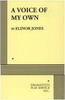 Cover of: A Voice of My Own (Formerly entitled The Other Half.). by Elinor Jones