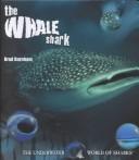 Cover of: The Whale Shark (The Underwater World of Sharks)