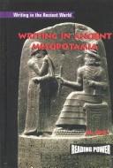 Cover of: Writing in Ancient Mesopotamia (Writing in the Ancient World)
