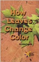 Cover of: How Leaves Change Color (The Rosen Publishing Group's Reading Room Collection) by Christine Figorito