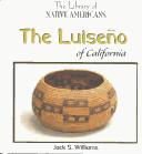 Cover of: The Luiseno of California (Library of Native Americans)