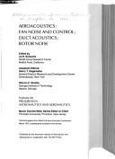 Aeroacoustics, fan noise and control, duct acoustics, rotor noise : technical papers from AIAA 2nd Aero-acoustics Conference, March 1975, subsequently revised for this volume