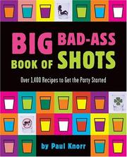 Cover of: Big Bad-ass Book Of Shots