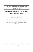Cover of: Toward the 21st century : new directions: special anniversary issue commemorating the 20th anniversary of the founding of Council on National Literatures 1974-1994 and the 10th anniversary of CNL/World report 1984-1994.