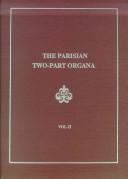 Cover of: Parisian Two-Part Organa: The Complete Comparative Edition