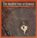 Cover of: The Architecture of Animals (The Equinox Guide)