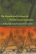 Growth and Collapse of Pacific Island Societies by Patrick V. Kirch, Jean-Louis Rallu