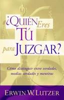 Cover of: Quien eres tu para juzgar?: Who are you to Judge? (Who Are You to Judge?)