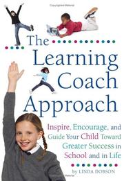 Cover of: The Learning Coach Approach: Inspire, Encourage, and Guide Your Child Toward Greater Success In School and In Life