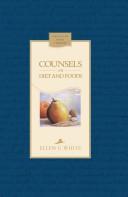 Cover of: Counsels on diet and foods: A compilation from the writings of Ellen G. White (Christian home library)