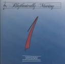 Cover of: Rhythmically Moving: Movement Plus Rhymes, Songs and Singing Games