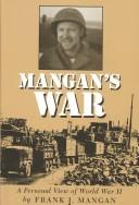 Cover of: Mangan's War: A Personal View of World War II