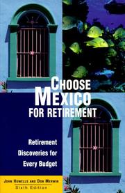Cover of: Choose Mexico for Retirement: Retirement Discoveries for Everyday Budget (6th ed)