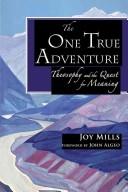 Cover of: The One True Adventure: Theosophy and the Quest for Meaning