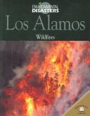 Cover of: Los Alamos: Wildfires (Environmental Disasters)