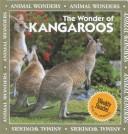 Cover of: The Wonder of Kangaroos (Animal Wonders) by Patricia Lantier-Sampon, Judith Logan Lehne, John F. McGee