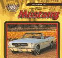 The Story Of The Ford Mustang (Classic Cars) by Jim Mezzanotte
